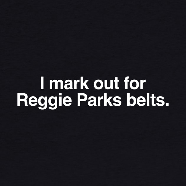I mark out for Reggie Parks belts. by C E Richards